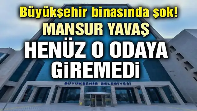 Mansur Yavaş, Belediyenin 12. Katındaki Odaya Giremedi