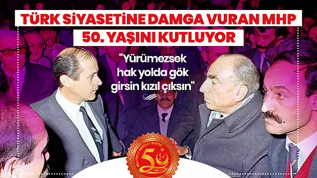 MHP 50 YAŞINDA