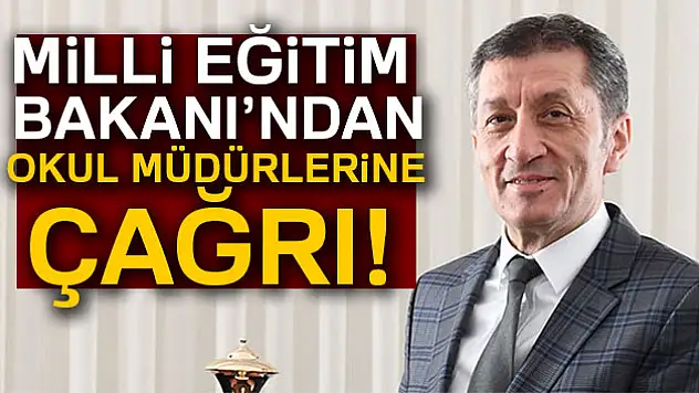 Milli Eğitim Bakanı'ndan okul müdürlerine çağrı!