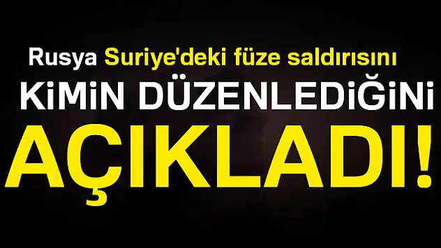 Rusya açıkladı