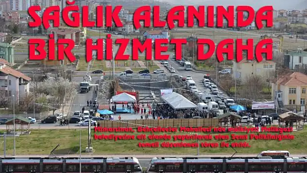 Sağlık Alanında Bir Hizmet Daha
