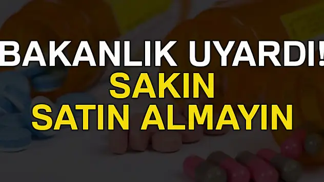Sağlık Bakanlığından o ürüne ilişkin uyarı