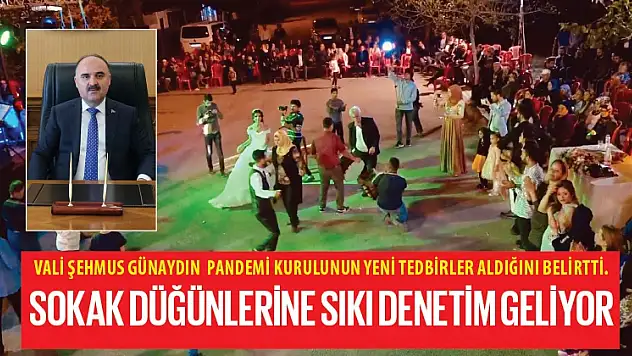SOKAK DÜĞÜNLERİNE SIKI DENETİM GELİYOR