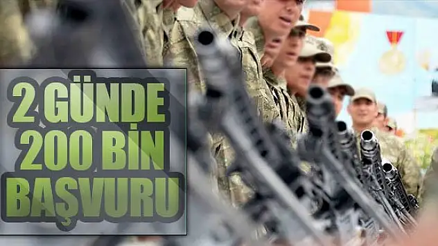 Son Dakika! Bedelli Askerliğe 2 Günde 200 Bin Kişi Başvurdu