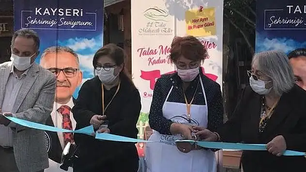 TALAS 'MAHARETLİ ELLER KADIN ÜRETİM PAZARI' AÇILDI