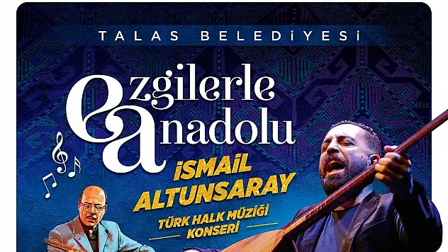 TALAS'TA İSMAİL ALTUNSARAY KONSERİ
