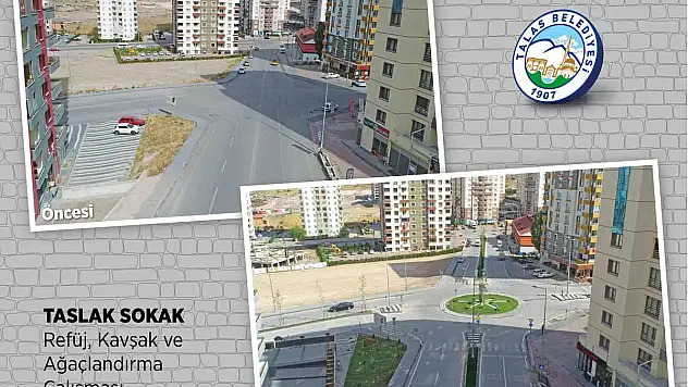 TALAS'TA REFÜJ VE KAVŞAKLARDA ÇARPICI DEĞİŞİM