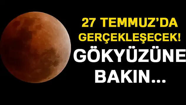 Tam Ay tutulması 27 Temmuz'da gerçekleşecek