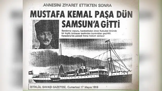 Tarihler 19 Mayıs 1919'u gösterdiğinde Milli Mücadele'nin ilk adımı atıldı