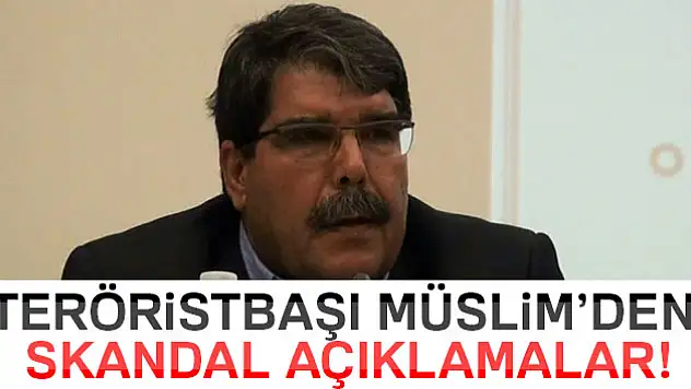 Teröristbaşı Müslim'den skandal açıklamalar
