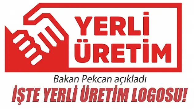Ticaret Bakanı Ruhsar Pekcan, Yerli Logoyu Tanıttı