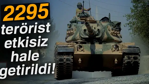 TSK: '2295 terörist etkisiz hale getirildi'