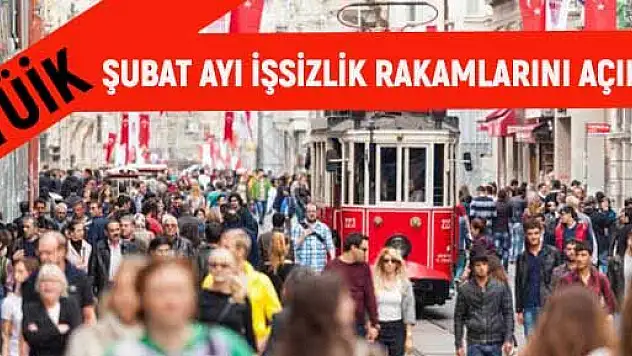 TÜRKİYE'DE Kİ İŞSİZLİK SAYISI AÇIKLANDI