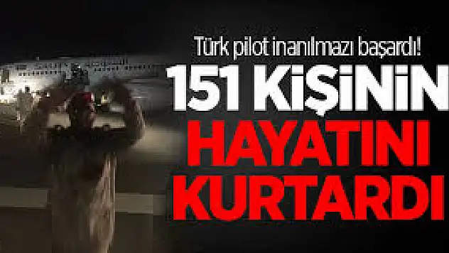Türk pilot 151 kişinin hayatını kurtardı
