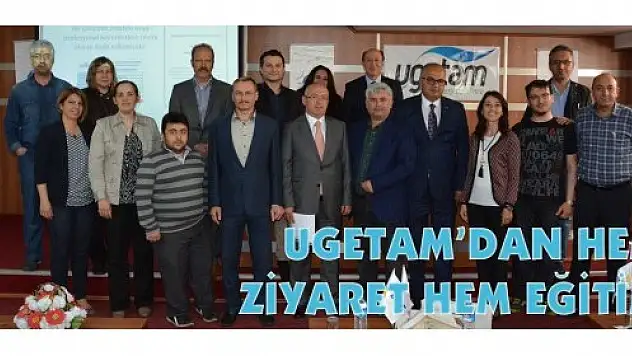 UGETAM'DAN HEM ZİYARET HEM EĞİTİM