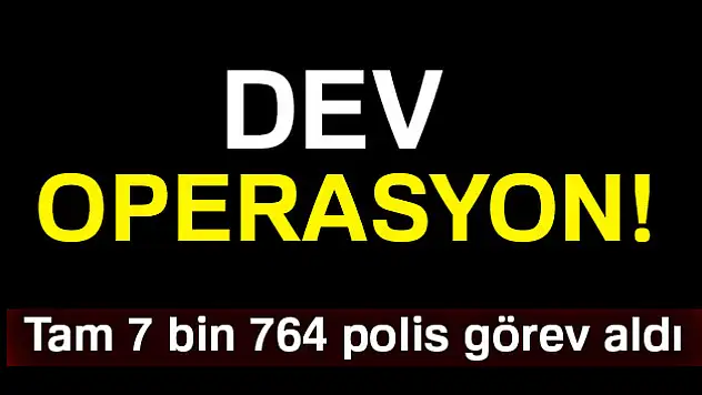 Ülke genelinde dev operasyon