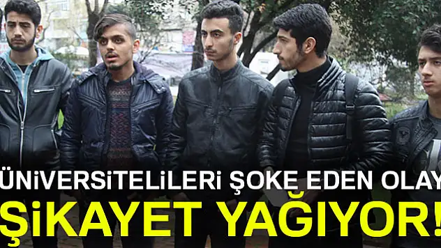 Üniversitelileri şoke eden olay