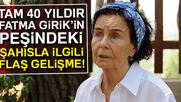 Ünlü sanatçı Fatma Girik'in takıntılı hayranıyla ilgili flaş gelişme