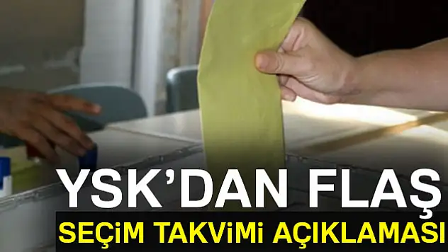 YSK Başkanı'ndan flaş seçim takvimi açıklaması