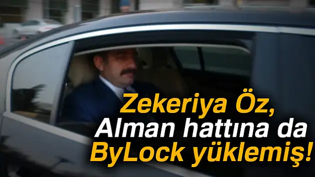 Zekeriya Öz, Alman hattına da ByLock yüklemiş