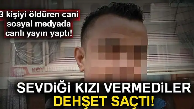 3 kişi öldürdü sonra sosyal medyadan yayın yaptı