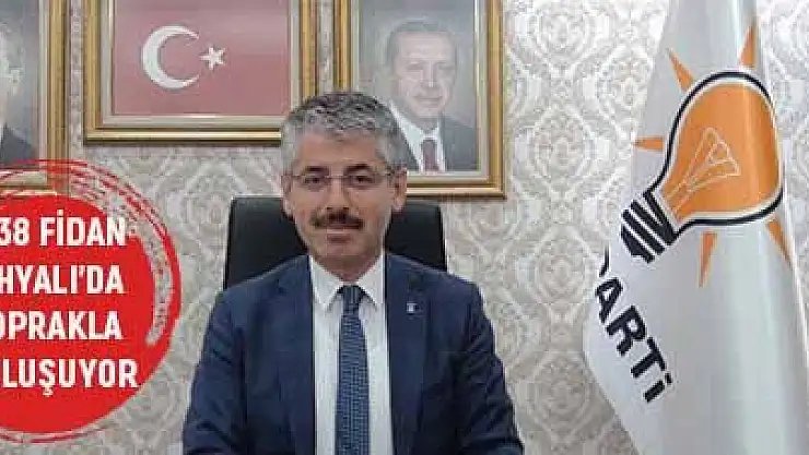 AK PARTİ KAYSERİ İL BAŞKANLIĞI, 2738 FİDANI YAHYALI'DA TOPRAKLA BULUŞTURACAK