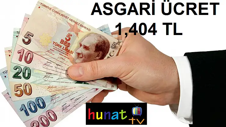 ASGARİ ÜCRET 1,404 TL