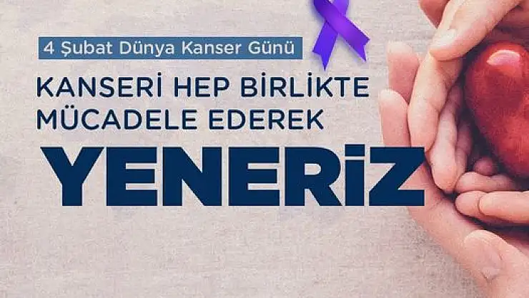BAŞKAN PALANCIOĞLU'NDAN 4 ŞUBAT DÜNYA KANSER GÜNÜ MESAJI