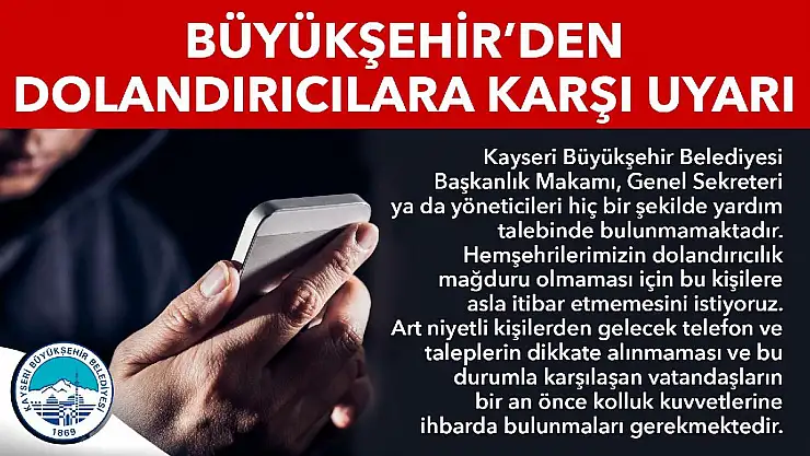 BÜYÜKŞEHİR'DEN 'DOLANDIRICILIK' UYARISI!