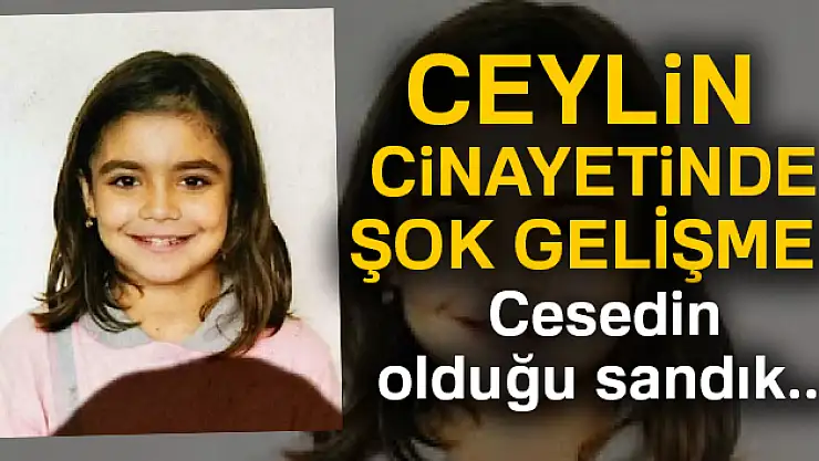 Ceylin Atik cinayetinde flaş gelişme