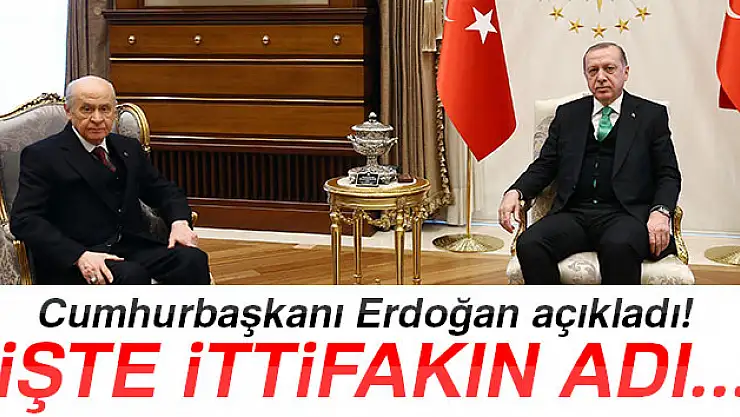 Cumhurbaşkanı Erdoğan: 'Mutabık kaldığımız Cumhur ittifakı'