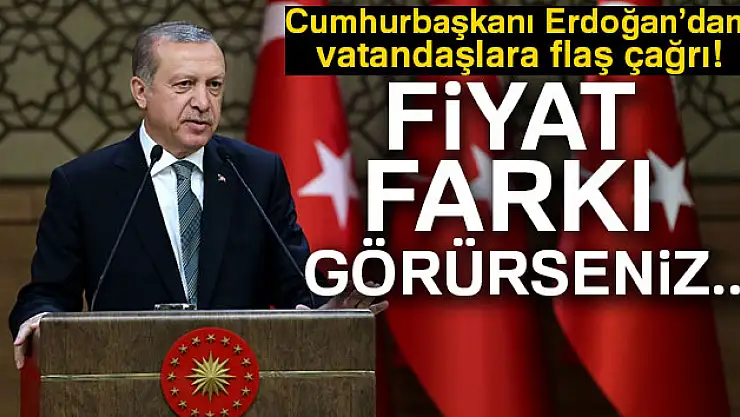 Cumhurbaşkanı Erdoğan'dan stokçulara ve fırsatçılara tepki