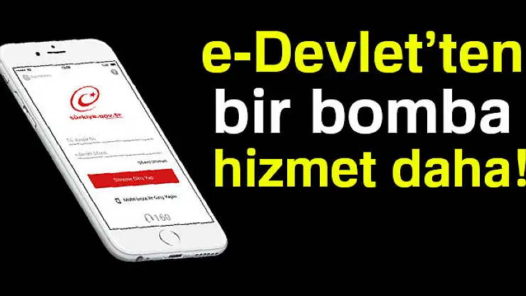 E-Devlet'ten yeni bir hizmet daha!