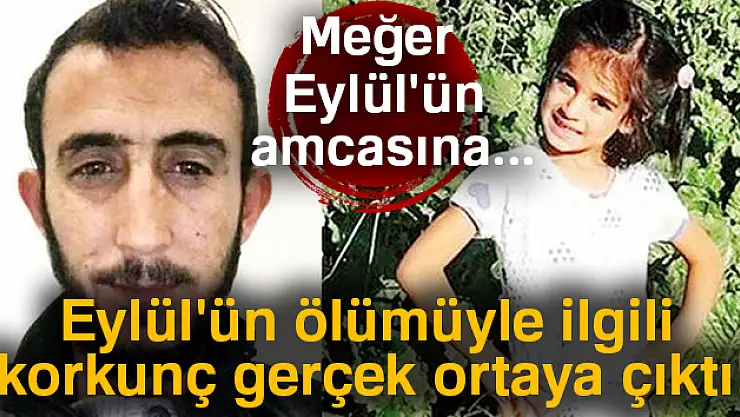 Eylül'ün ölümüyle ilgili korkunç gerçek ortaya çıktı! Meğer Eylül'ün amcasına...