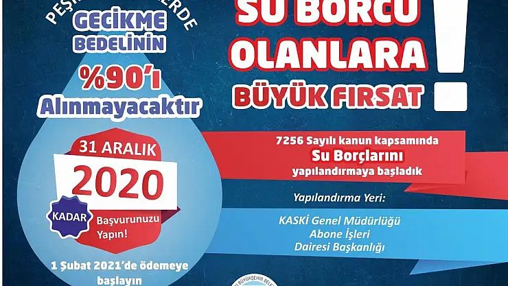 KASKİ'DEN SU BORCU OLANLARA BÜYÜK FIRSAT