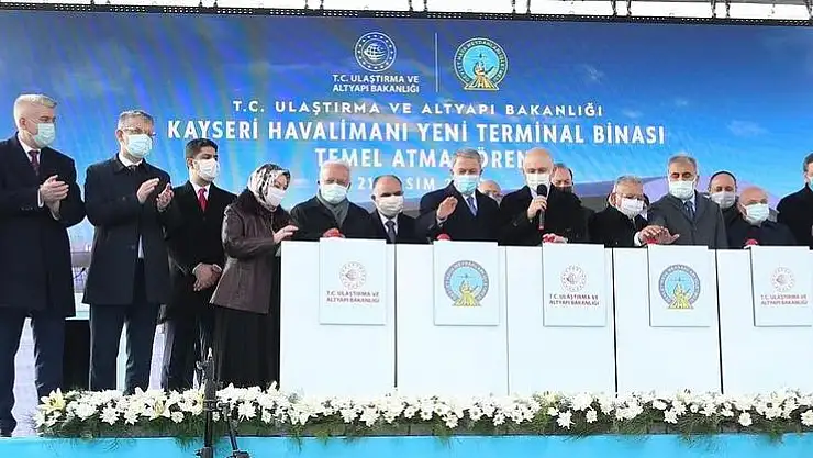 KAYSERİ HAVAALANI YENİ TERMİNAL BİNASI'NIN TEMELİ ATILDI