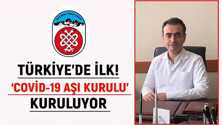 KAYSERİ TABİP ODASI BÜNYESİNDE 'COVİD-19 AŞI KURULU' KURULUYOR