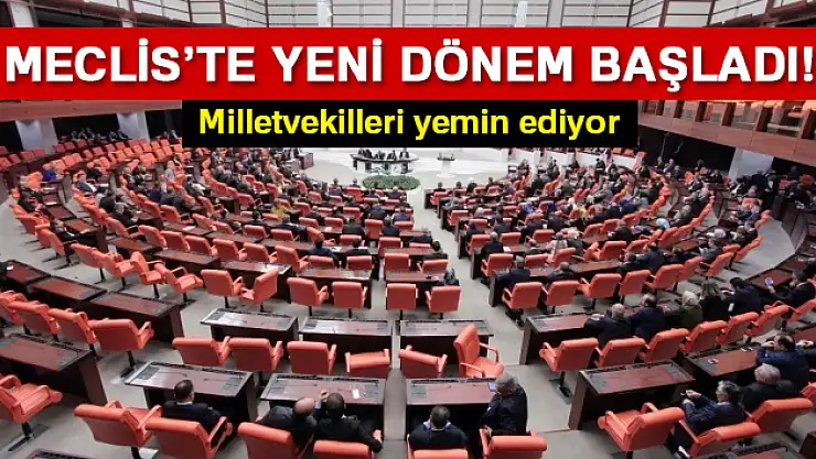 Meclis'te yeni dönem başladı!