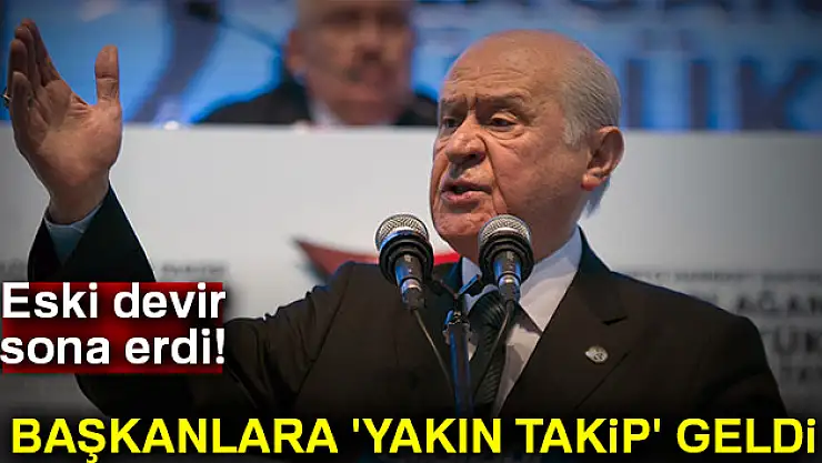MHP'li başkanlar adım adım takip edilecek