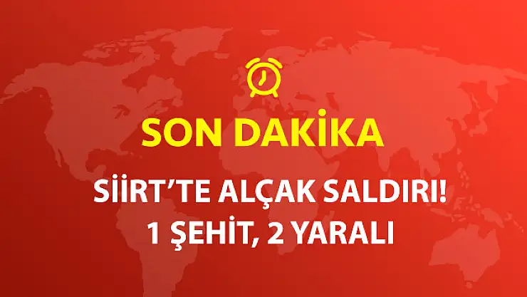 Siirt'te Hain Saldırı: 1 Şehit, 2 Yaralı