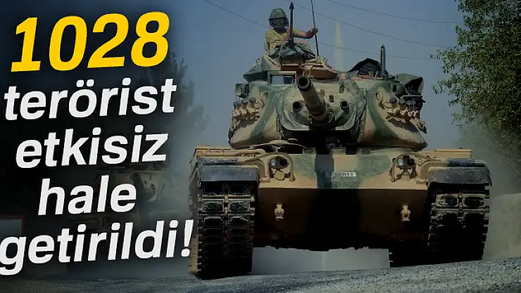 TSK açıkladı! 1028 terörist etkisiz hale getirildi