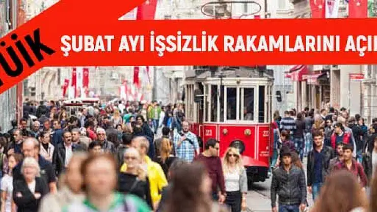 TÜRKİYE'DE Kİ İŞSİZLİK SAYISI AÇIKLANDI