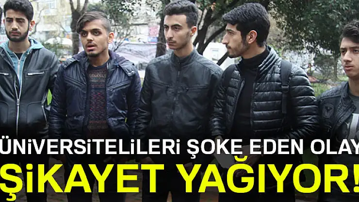 Üniversitelileri şoke eden olay