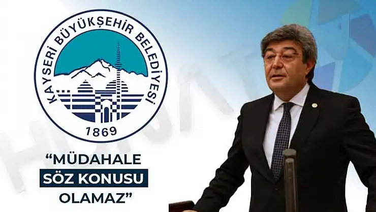 VEKİL ATAŞ'IN İDDİALARINA KAYSERİ BÜYÜKŞEHİR BELEDİYESİ'NDEN YANIT GELDİ