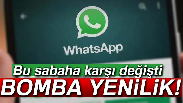 Whatsapp bu sabah değişti! İşte son hali