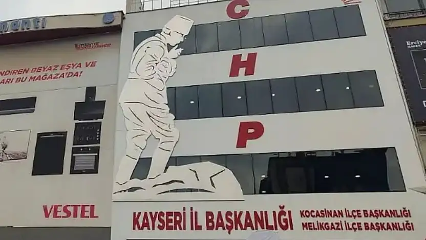 CHP'de yaprak dökümü: Kayseri'de vekilsiz kaldı