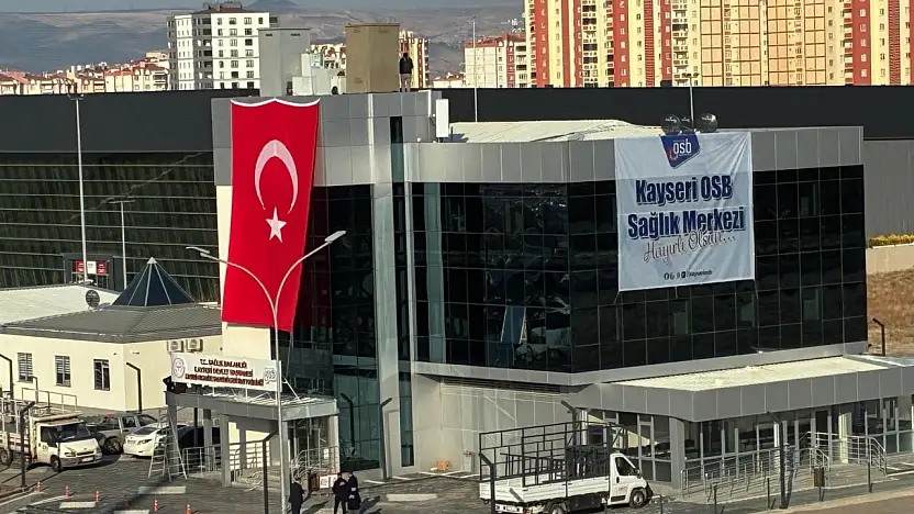 Kayseri OSB Sağlık Merkezi hizmete açılıyor
