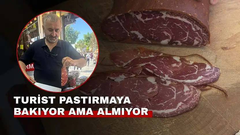 Pastırmacı esnafı turistten umduğunu bulamıyor