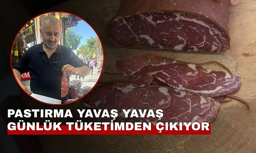 Kayseri'de alışkanlıklar değişti! Pastırma artık gramla alınıyor