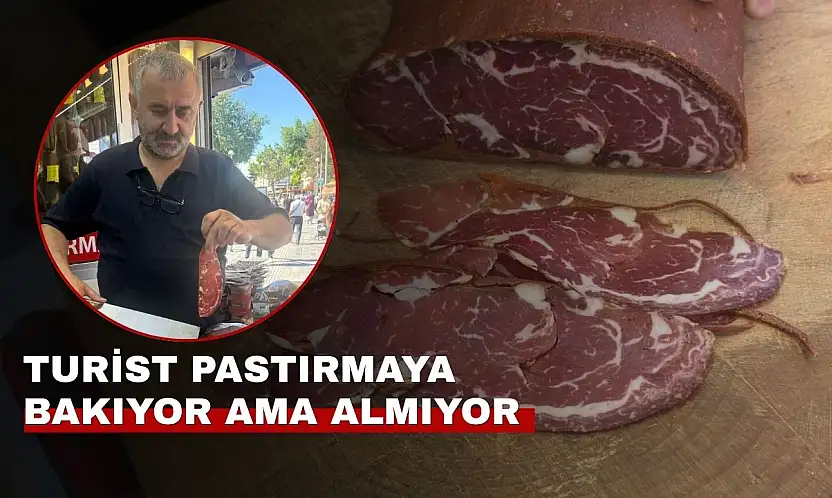 Pastırmacı esnafı turistten umduğunu bulamıyor